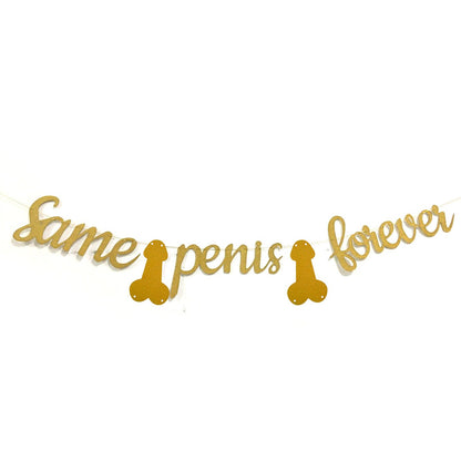 Same Penis Forever Banner, Hens Party Banner Decor, Bachelorette Party Banner, Bachelorette Party Penis Banner, Penis Favors